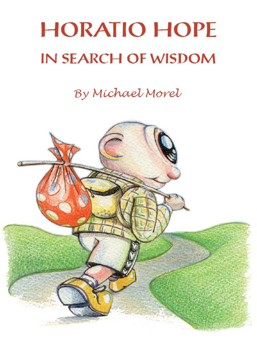 Title details for Horatio Hope In Search Of Wisdom by Michael Morel - Available